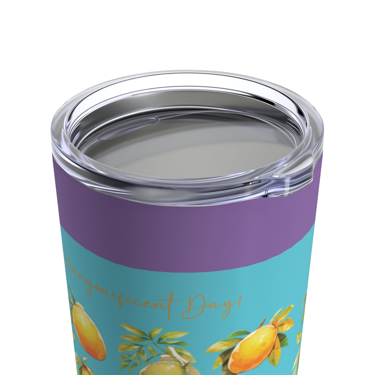 Mangonificent Day! Tumbler 20 oz